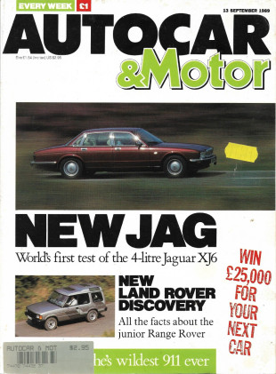 AUTOCAR & MOTOR 1989 SEPT 13 - NEW JAG XJ6, LAND ROVER DISCOVERY, PORSCHE 911
